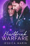 Heartbreak Warfare (Let Me In #1) by Jessica Marin