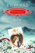 Jolie: A Valentine's Day Bride (Brides of Noelle: Love For All Seasons #2) by E.E. Burke