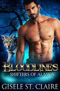 Bloodlines (Shifters of Alaska #1) by Gisele St. Claire