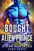 Bought By The Alien Prince by Zara Zenia
