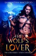 The Wolf's Lover (Loki #3) by Samantha MacLeod