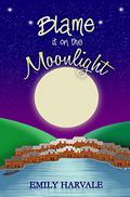 Blame it on the Moonlight by Emily Harvale