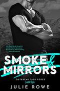 Smoke & Mirrors (Outbreak Task Force #2) by Julie Rowe