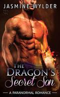The Dragon's Secret Son by Jasmine Wylder