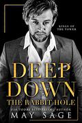 Deep Down the Rabbit Hole by May Sage