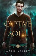 Captive Soul by April Kelley