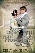 A Brave New Life (The Repington Chronicles #5) by Kelly Anne Bruce