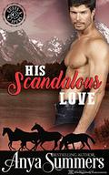 His Scandalous Love by Anya Summers
