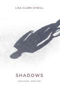 Shadows (Dahlonega Trilogy #2) by Lisa Clark O'Neill