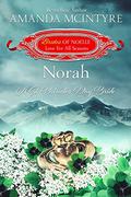Norah: A St. Patrick's Day Bride (Brides of Noelle: Love For All Seasons #3) by Amanda McIntyre