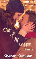 Out of My League, Part 1 by Sharon Cummin