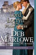 Lord Locryn and the Pixie's Kiss (Castle Keyvnor Pixies Book #2) by Deb Marlowe