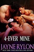 4-Ever Mine by Jayne Rylon