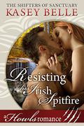 Resisting His Irish Spitfire by Kasey Belle
