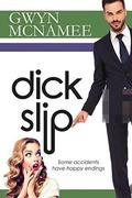 Dickslip by Gwyn McNamee