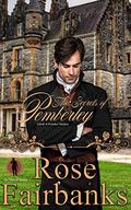 The Secrets of Pemberley: A Pride and Prejudice Variation by Rose Fairbanks