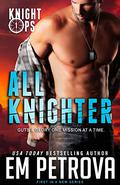All Knighter by Em Petrova