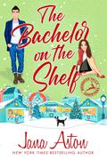 The Bachelor on the Shelf (Reindeer Falls #6) by Jana Aston