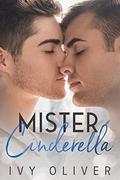Mister Cinderella by Ivy Oliver