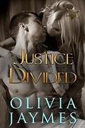 Justice Divided by Olivia Jaymes