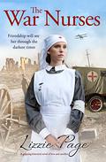 The War Nurses (The War Nurses #1) by Lizzie Page