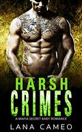 Harsh Crimes by Lana Cameo