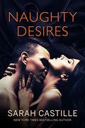 Naughty Desires (Naughty Shorts #1) by Sarah Castille
