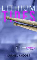 Lithium Tides: A Lithium Springs Novel by Carmel Rhodes