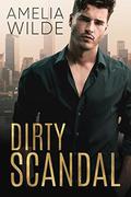 Dirty Scandal by Amelia Wilde