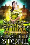 Natalia’s Secret Spinster’s Society (The Spinster Society #1) by Charlotte Stone