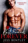 Best Friends Forever: A Marriage Pact Romance by Jess Bentley, ReddHott Covers