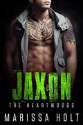 Jaxon: The Heartwoods (He's The One #2) by Marissa Holt