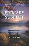 Primary Suspect by Laura Scott