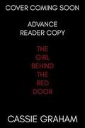 The Girl Behind the Red Door by Cassie Graham