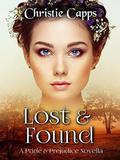 Lost & Found: A Pride & Prejudice Novella by Christie Capps