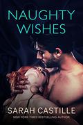 Naughty Wishes (Naughty Shorts #2) by Sarah Castille