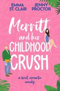 Merritt and Her Childhood Crush by Emma St. Clair, Jenny Proctor