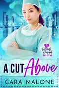 A Cut Above by Cara Malone