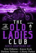 The Old Ladies Club: Book 2 by Erin Osborne