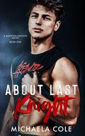 About Last Knight (Knoxton Knights #1) by Michaela Cole
