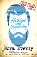 Hotshot and Hospitality (Green Valley Library #8) by Nora Everly