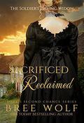 Sacrificed & Reclaimed: The Soldier's Daring Widow by Bree Wolf