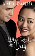 What Kind of Day (Six 32 Central #1) by Mina V. Esguerra