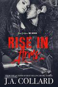 Rise in Arms: Book 4 in the Blood Brothers MC Series by J.A. Collard, Corrine Harris