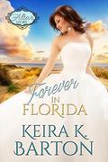 Forever in Florida: An At the Altar Story by Keira K. Barton