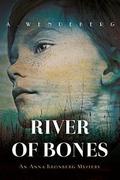 River of Bones: A Dark Victorian Crime Novel  (Anna Kronberg Mysteries) by Annelie Wendeberg