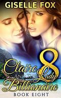 Claire and the Lady Billionaire 8 (Claire and Camille #8) by Giselle Fox