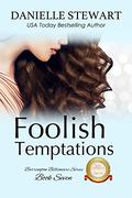 Foolish Temptations (The Barrington Billionaires #7) by Danielle Stewart