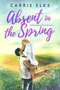 Absent in the Spring by Carrie Elks