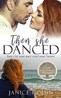 Then She Danced by Janice Godin